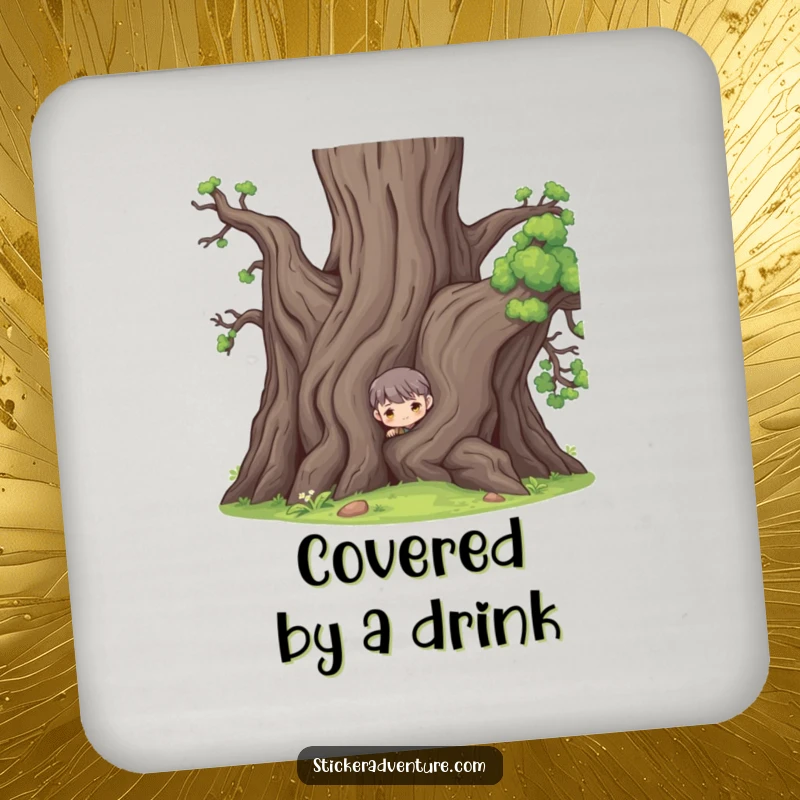 Funny drink coaster featuring a character peeking from behind a large ancient tree, adding humor to gatherings.