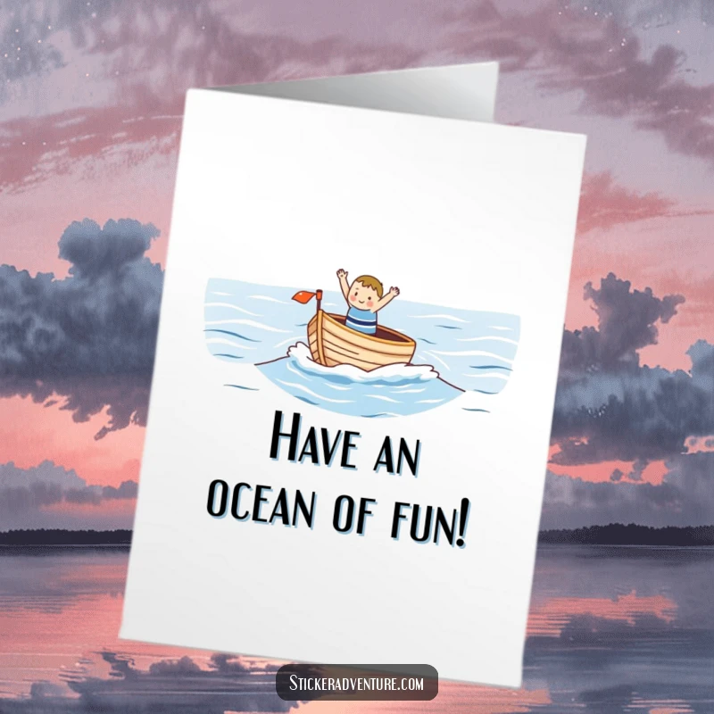Funny Free Printable Birthday Card: Small happy character waving from a boat on a large ocean, ready for birthday adventure.