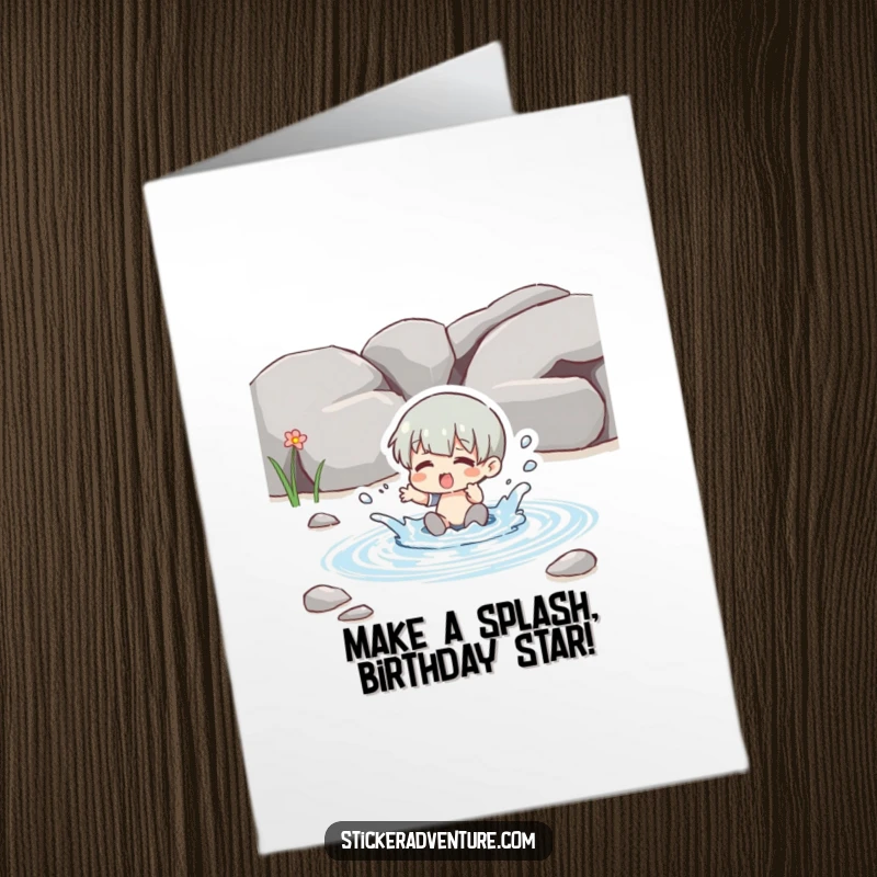 Funny Free Printable Birthday Card: Character playfully splashing water in a tiny, clear stream, radiating pure childlike joy.
