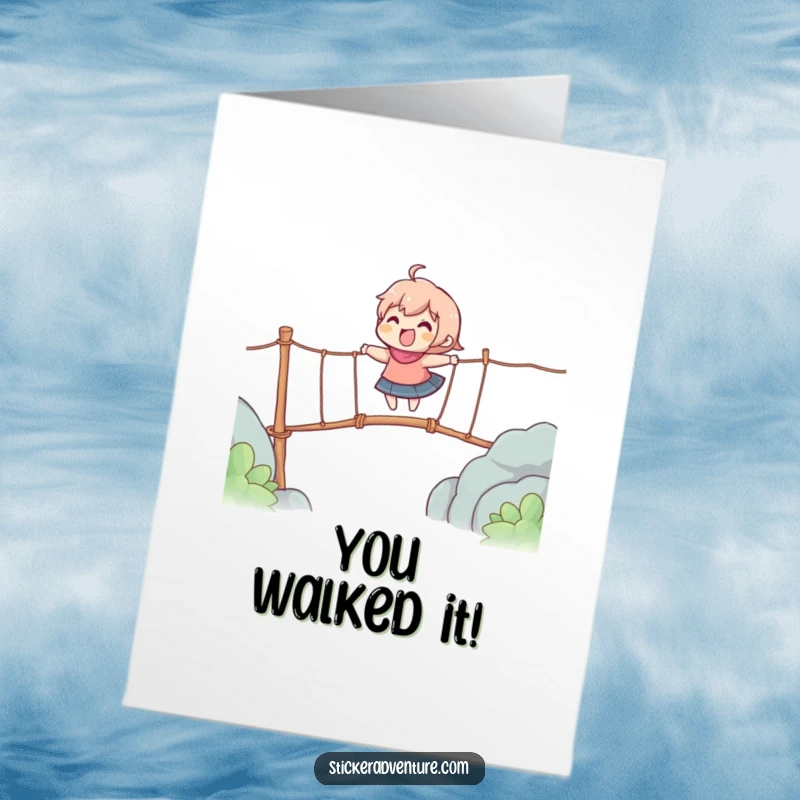 Funny Free Printable Congratulations Card featuring a character confidently navigating a shaky rope bridge, symbolizing overcoming challenges.